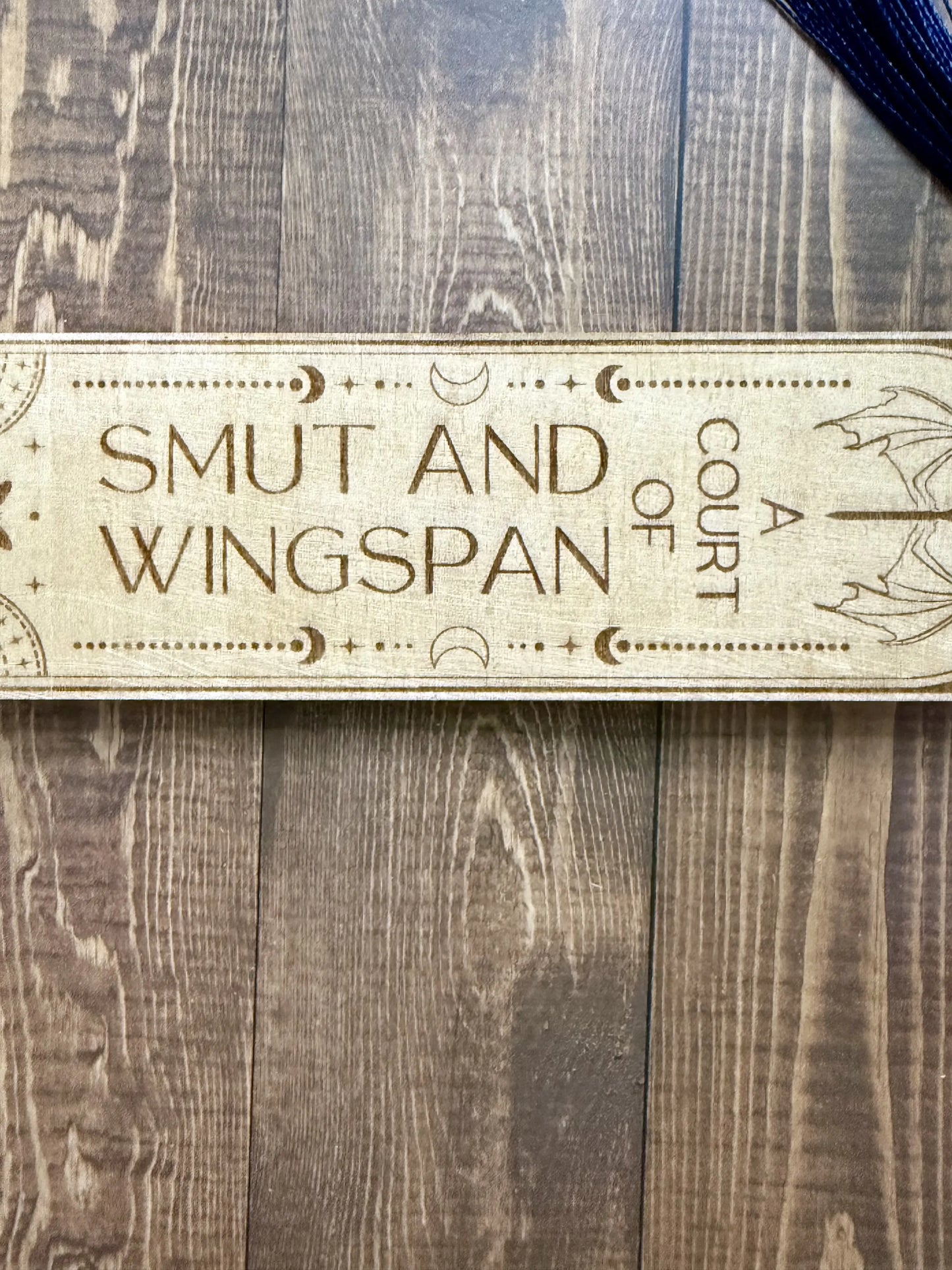A Court of Smut and Wingspan Wooden Bookmark